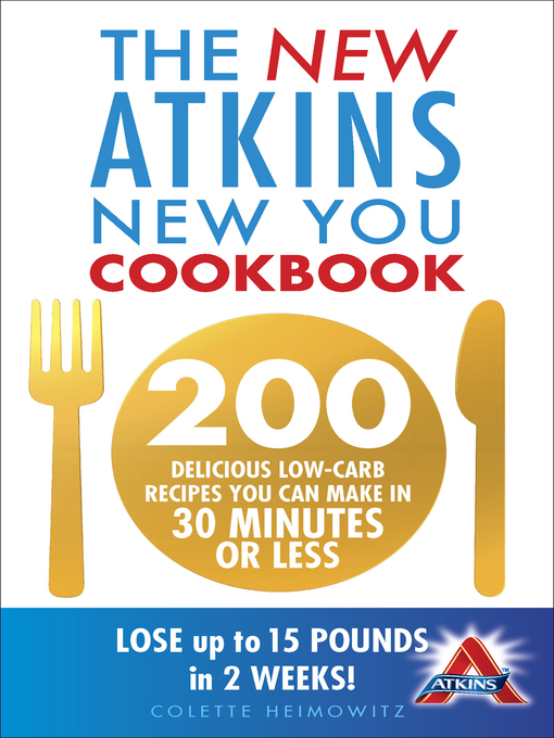 Title details for The New Atkins New You Cookbook by Colette Heimowitz - Wait list